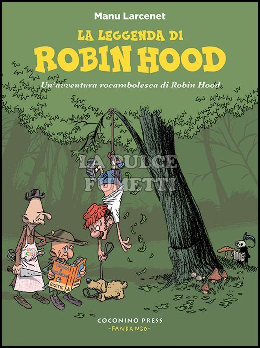 LE AVVENTURE ROCAMBOLESCHE #     4: LA LEGGENDA DI ROBIN HOOD - UN'AVVENTURA ROCAMBOLESCA DI ROBIN HOOD